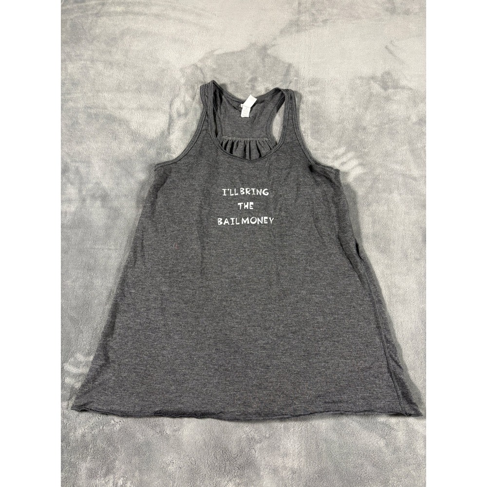Bella Canvas Womens M Graphic Tank Top Gray I'll Bring The Bail Money Viscose